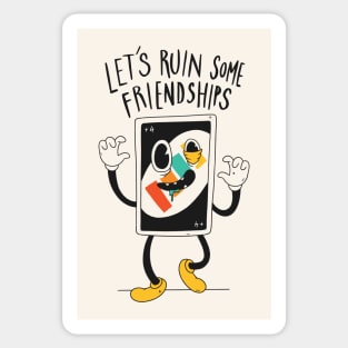 Lets ruin some friendships | Funny Uno design Sticker